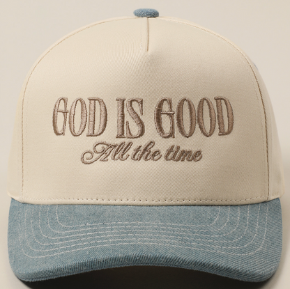 God Is Good All the Time Embroidery Trucker Hat Denim